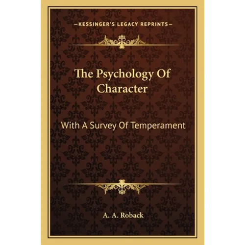 The Psychology Of Character: With A Survey Of Temperament - Paperback