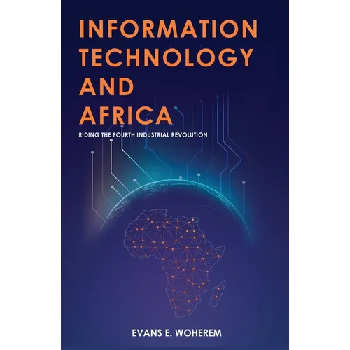 Information Technology and Africa: Riding the Fourth Industrial Revolution - Paperback
