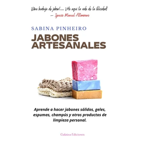 Jabones artesanales: Aprende a hacer jabones sólidos, geles, espumas, champús y otros productos de limpieza personal - Paperback