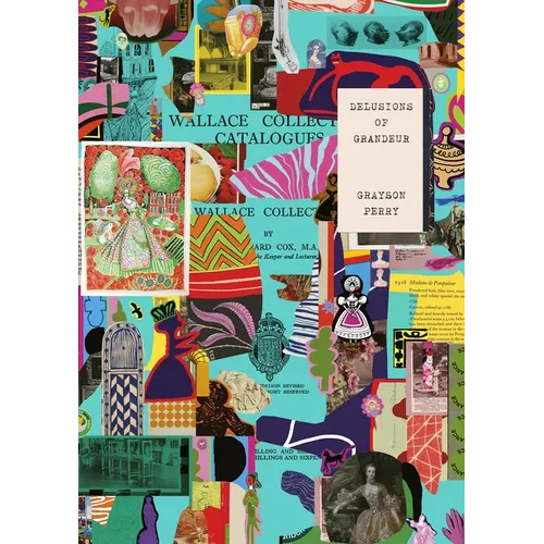 Grayson Perry: Delusions of Grandeur