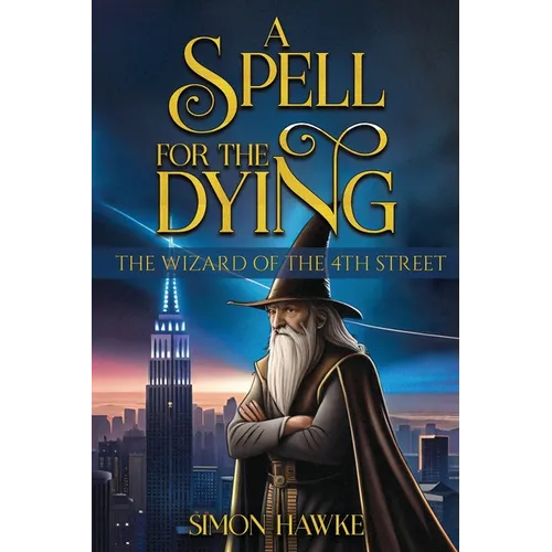 A Spell for the Dying: The Wizard of 4th Street - Paperback