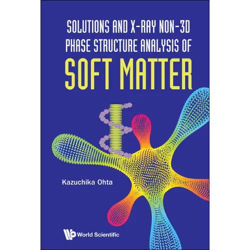 Solution & X-Ray Non-3D Phase Structure Analysis Soft Matter - Hardcover