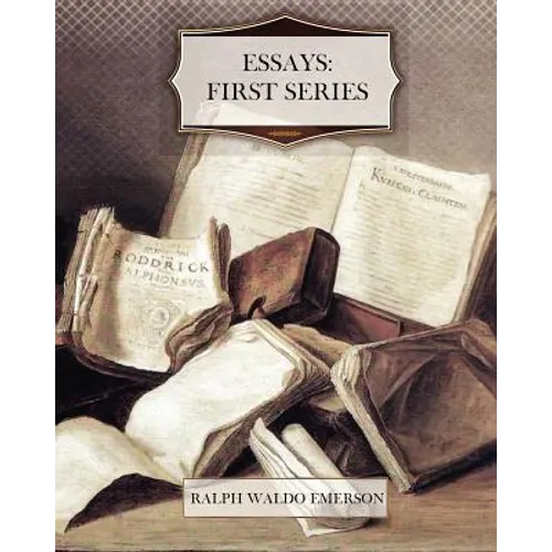 Essays: First Series - Paperback