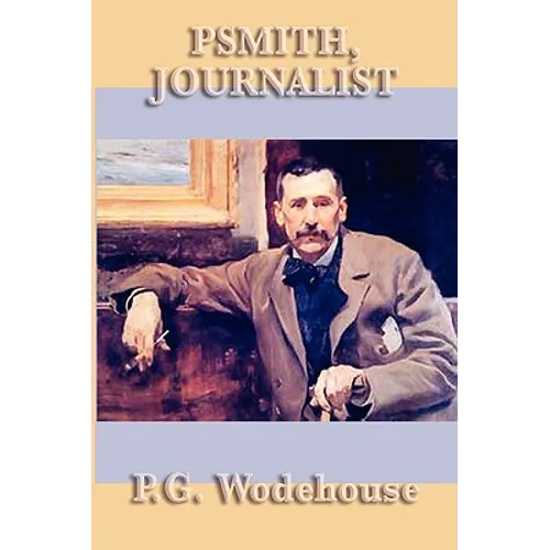 Psmith, Journalist - Paperback