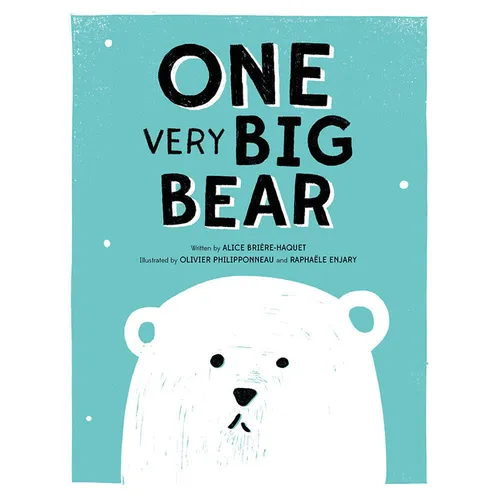 One Very Big Bear: A Picture Book - Hardcover