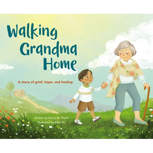 Walking Grandma Home: A Story of Grief, Hope, and Healing - Hardcover