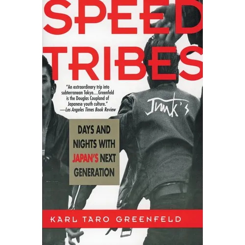 Speed Tribes: Days and Night's with Japan's Next Generation - Paperback