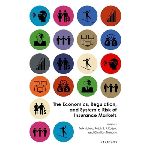 The Economics, Regulation, and Systemic Risk of Insurance Markets - Hardcover