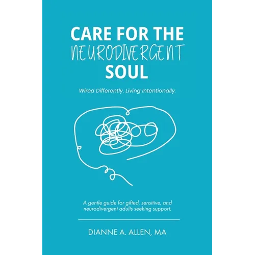 Care For The Neurodivergent Soul