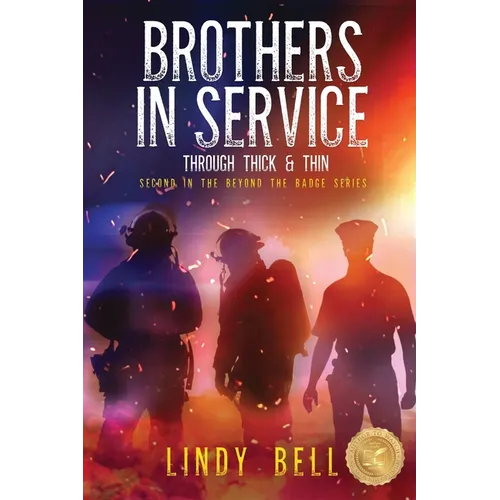 Brothers in Service: Through Thick and Thin - Paperback