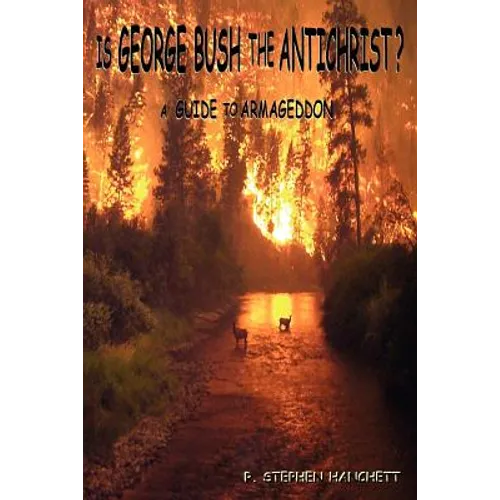Is George Bush the Antichrist? - Paperback