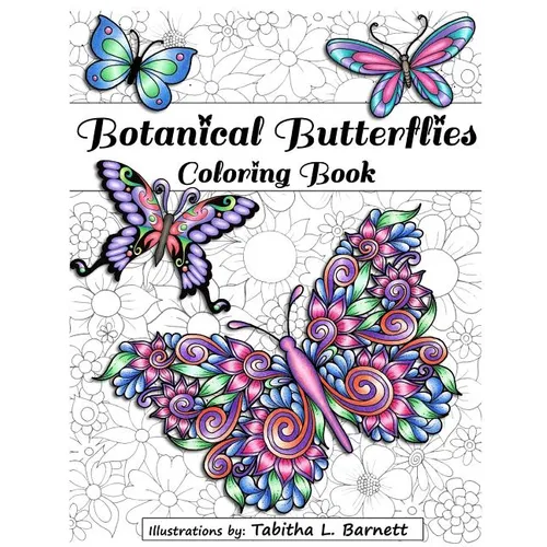 Botanical Butterflies Coloring Book: 58 Beautiful tangled and floral butterflies to color - Paperback