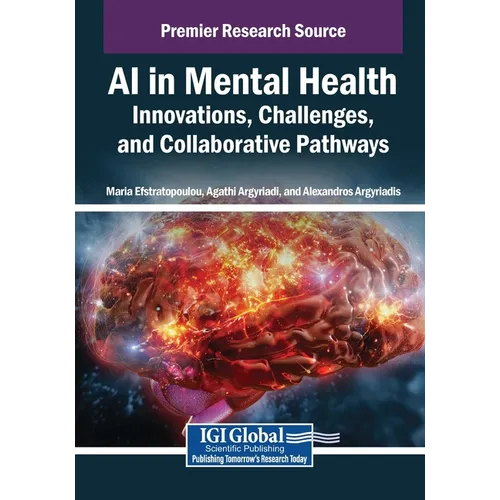 AI in Mental Health: Innovations, Challenges, and Collaborative Pathways - Paperback