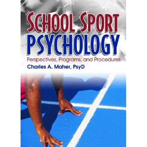 School Sport Psychology: Perspectives, Programs, and Procedures - Paperback