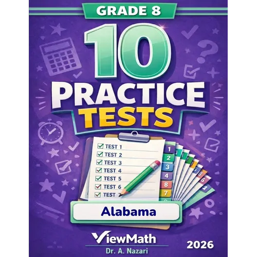 10 Alabama ACAP Grade 8 Math Practice Tests: The Ultimate Test Prep Collection with Answer Explanations