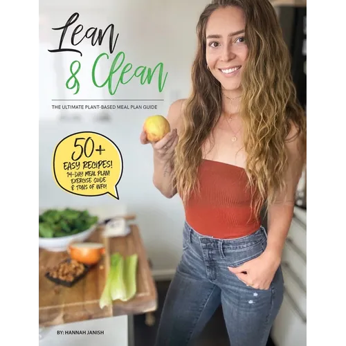 Lean & Clean: The Ultimate Plant-Based Weight Loss Guide - Paperback