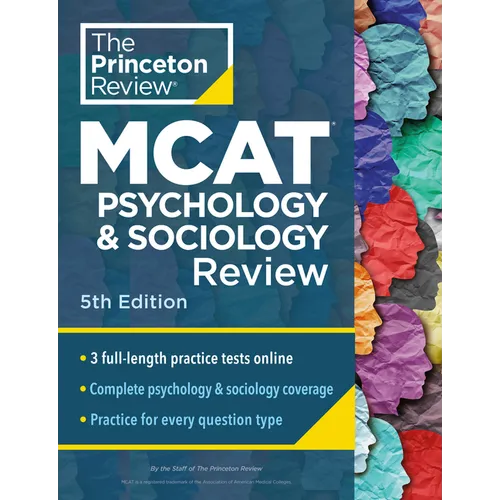 Princeton Review MCAT Psychology and Sociology Review, 5th Edition: Complete Behavioral Sciences Content Prep + Practice Tests