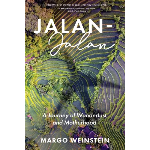 Jalan-Jalan: A Journey of Wanderlust and Motherhood - Paperback