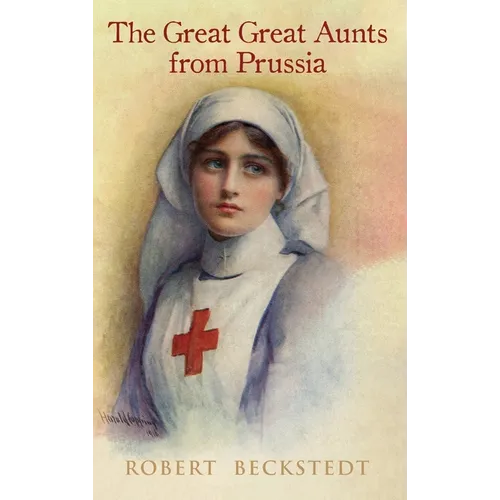 The Great, Great Aunts from Prussia - Hardcover