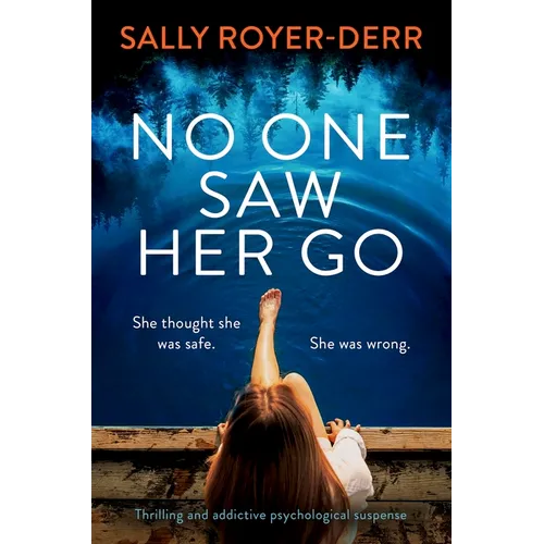 No One Saw Her Go: Thrilling and Addictive Psychological Suspense - Paperback