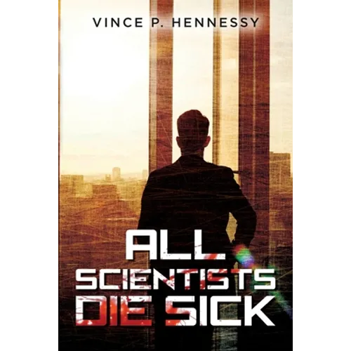 All Scientists Die Sick - Paperback