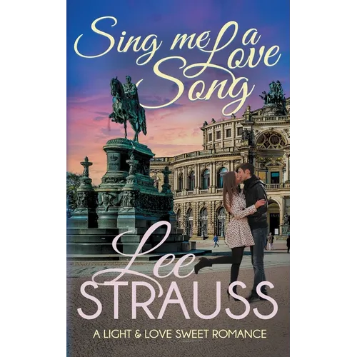 Sing Me a Love Song: a clean sweet romance - Paperback
