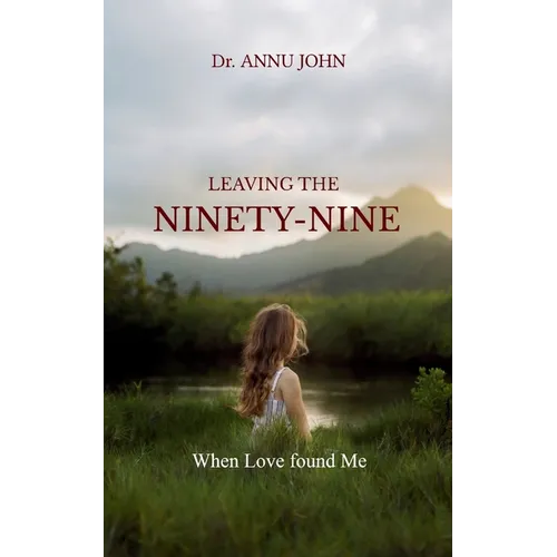 LEAVING THE NINETY-NINE When Love found Me - Paperback