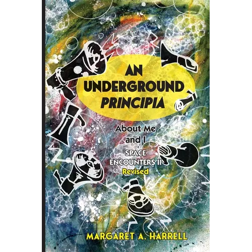 Space Encounters II-rev.--An Underground Principia