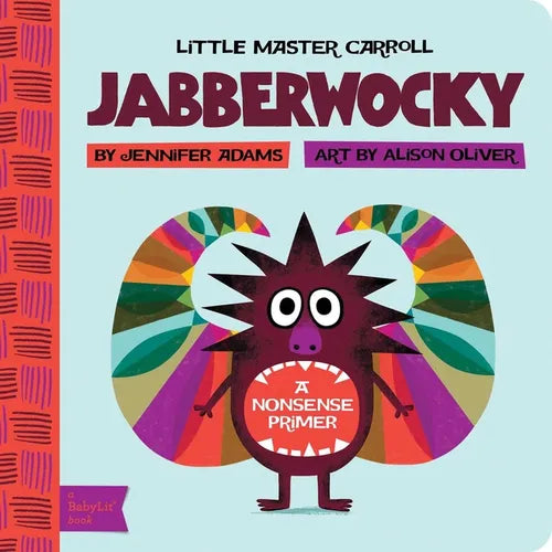 Jabberwocky: A Babylit(r) Nonsense Primer - Board Book