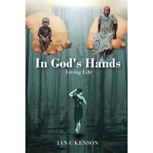 In God's Hands: Living Life - Paperback