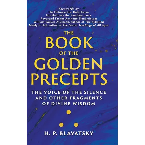 The Book of the Golden Precepts: The Voice of the Silence and Other Fragments of Divine Wisdom - Hardcover