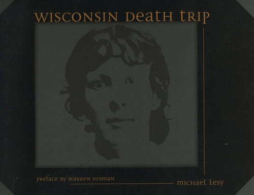 Wisconsin Death Trip - Paperback