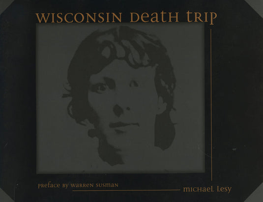Wisconsin Death Trip - Paperback