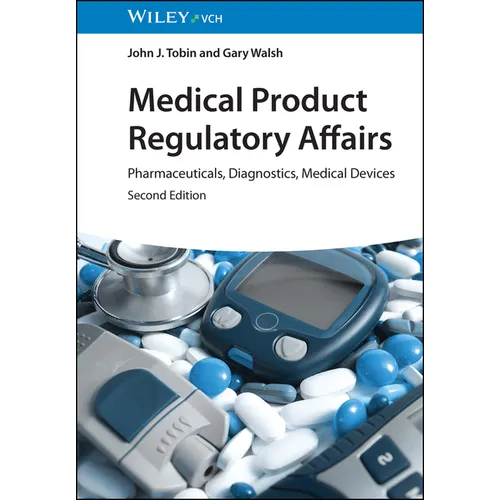 Medical Product Regulatory Affairs: Pharmaceuticals, Diagnostics, Medical Devices - Hardcover