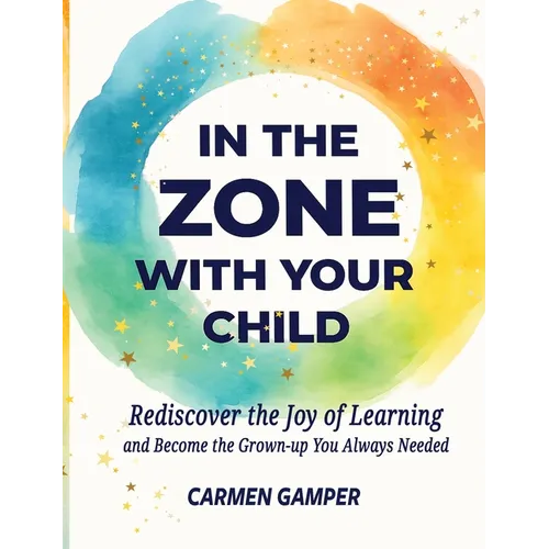 In the Zone With Your Child - Hardcover