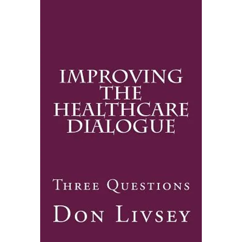 Improving the Healthcare Dialogue - Paperback