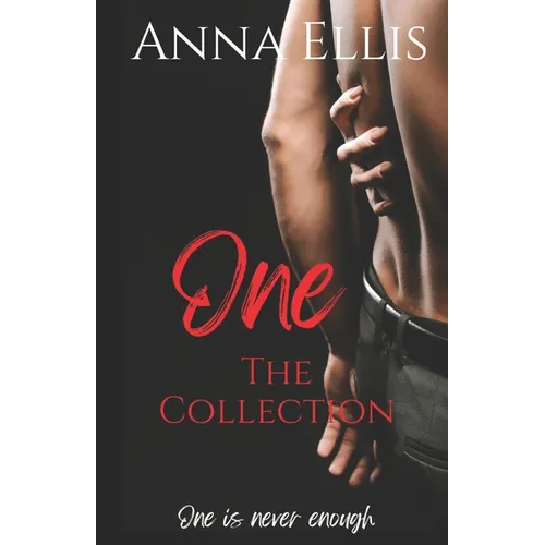 One - The Collection: A sexy series about friends to swinging lovers - Paperback