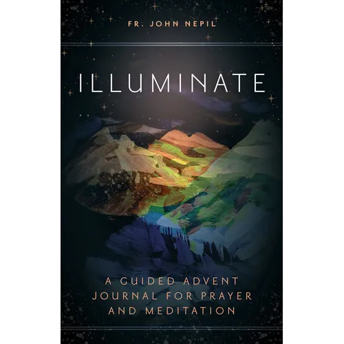 Illuminate: A Guided Advent Journal for Prayer and Meditation - Paperback
