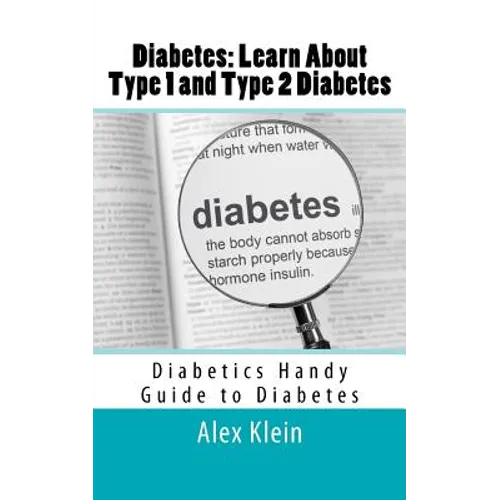 Diabetes: Learn About Type 1 and Type 2 Diabetes: Diabetics Handy Guide to Diabetes