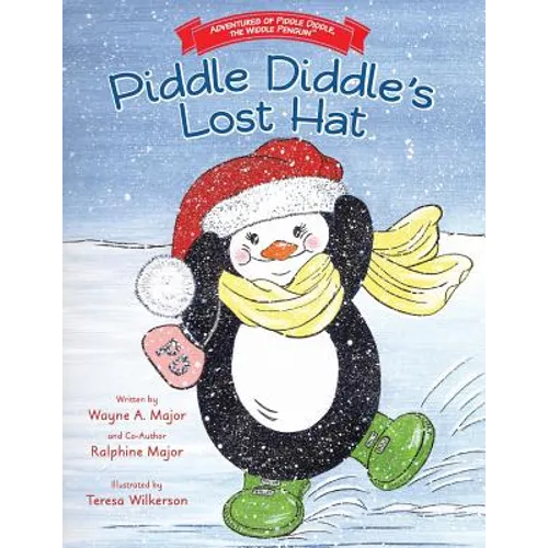 Adventures of Piddle Diddle, The Widdle Penguin Piddle Diddle's Lost Hat - Paperback