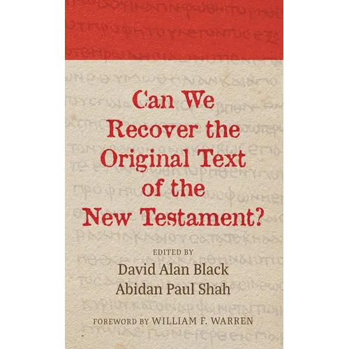 Can We Recover the Original Text of the New Testament? - Paperback