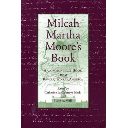 Milcah Martha Moore's Book: A Commonplace Book from Revolutionary America - Paperback
