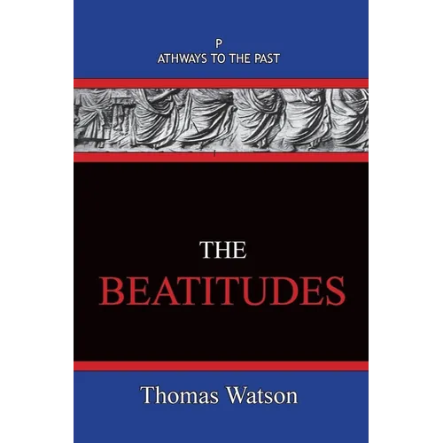 The Beatitudes: Pathways To The Past - Paperback