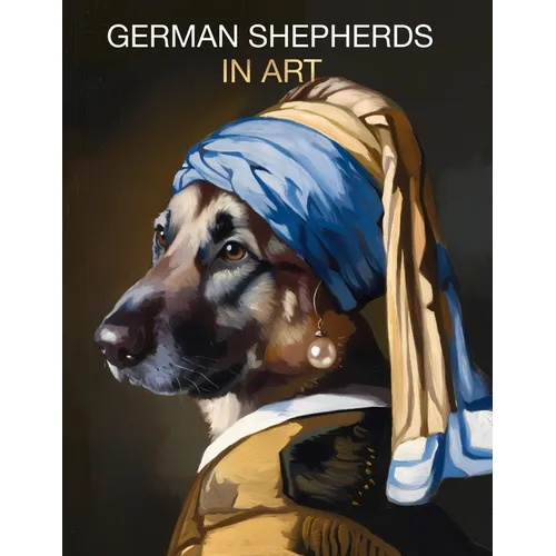 German Shepherds in Art: Portraits inspired by iconic masterpieces - Paperback