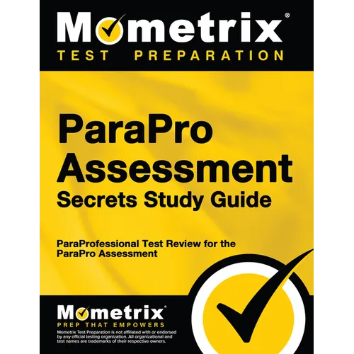 ParaPro Assessment Secrets Study Guide: ParaProfessional Test Review for the ParaPro Assessment
