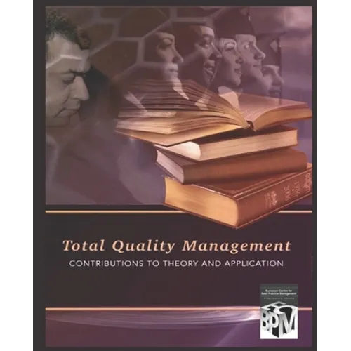 Total Quality Management: Contributions to Theory and Application - Paperback