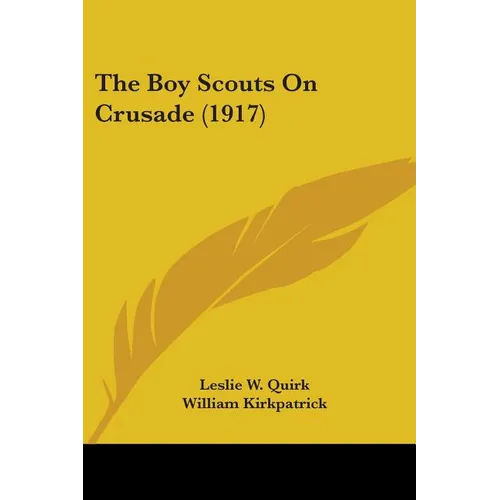 The Boy Scouts On Crusade (1917) - Paperback