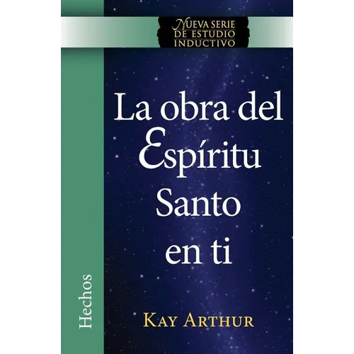 La Obra del Espíritu Santo en Ti (Hechos) / The Holy Spirit Unleashed in You (Acts) - Paperback