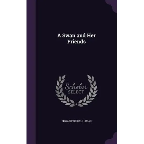 A Swan and Her Friends - Hardcover