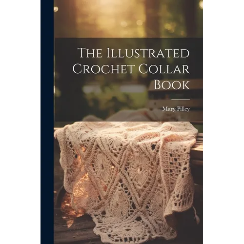 The Illustrated Crochet Collar Book - Paperback